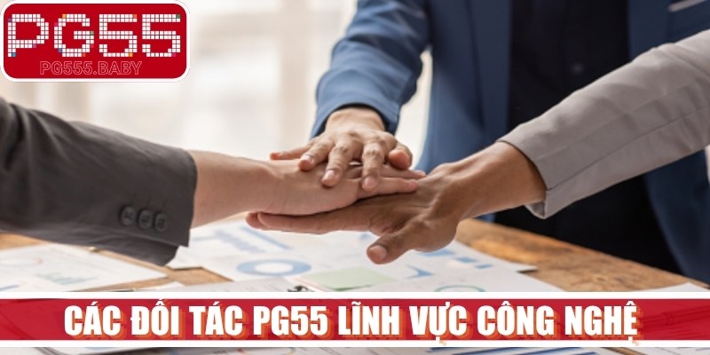Các đối tác PG55 lĩnh vực công nghệ đóng vai trò kiểm soát thuật toán