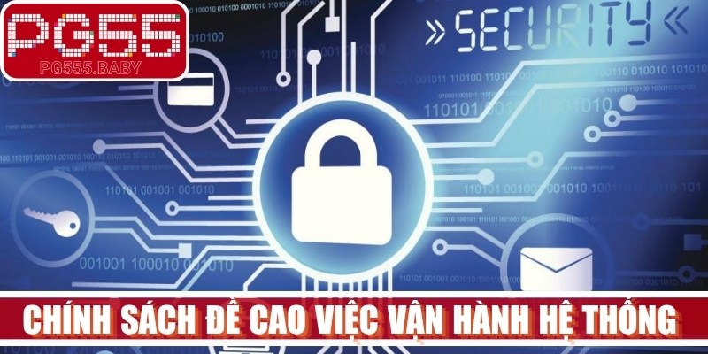 Chính sách đề cao việc vận hành hệ thống tường lửa hiện đại