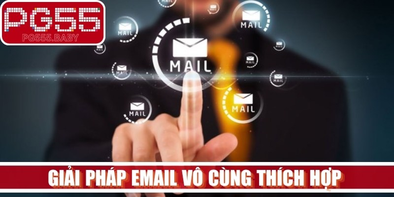 Giải pháp email vô cùng thích hợp lúc cần cung cấp tài liệu chi tiết