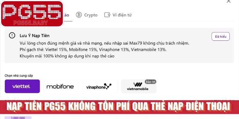 Nạp tiền PG55 không tốn phí qua thẻ nạp điện thoại rất tiện lợi