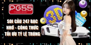 Soi cầu 247 bạc nhớ - Công Thức Tối Ưu Tỷ Lệ Trúng